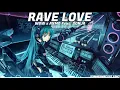 Download Lagu Nightcore - Rave Love - W\u0026W x AXMO Feat. SONJA