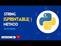 MM Exploring the isprintable Method in Python Strings