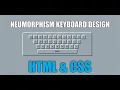 Neumorphism Keyboard Design HTML CSS - Bonaventure Tetra