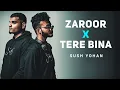 Download Lagu Zaroor X Tere Bina Sush Yohan Mashup Zaroor X Tere Bina Full Song #LofiWorldwide