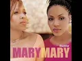 Mary Mary-Cant Give Up Now