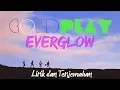 Download Lagu Everglow - Coldplay With Lyric and Translate Bahasa Indonesia ( Cover Musisi Banua )