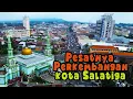 Maju dan Pesatnya Perkembangan Kota Salatiga by drone