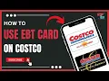 How To Use EBT Card At Costco