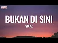 Download Lagu Sofaz - Bukan Di Sini (Official Lyrics Video)
