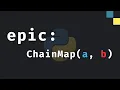 The True Power of ChainMap in Python
