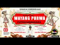 Download Lagu WAYANG PURWA PUTRA MADUKARA LAKON : DANA RAJA - DALANG : KI SUKENDRI - DS. KARANGASEM 2025