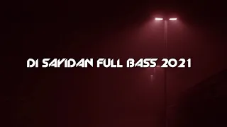 Download DI SAYIDAN - GERALD FAY RIMEX (FULL BASS) - NEWW! 2K21 MP3