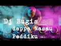 Dj Bugis Full Bass 2022 (Deppa Nasau Peddiku) Viral Tiktok