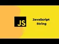JavaScript String Data Type