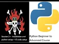Session 2 - Python Installation VS code Setup Python Beginner to Advanced Course