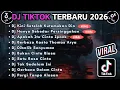 Lagu DJ TIKTOK TERBARU 2026 FULL BASS || DJ KINI SETELAH KUTEMUKAN DIA | DJ HANYA SEKEDAR PERSINGGAHAN