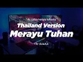 Download Lagu DJ MERAYU  TUHAN THAILAND STYLE x SLOW BASS \