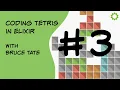 Phoenix LiveView Tetris in Elixir - 3