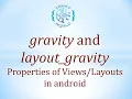Difference between gravity layout - gravity in android XML