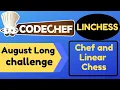 LINCHESS August long challenge 2020 Chef and Linear Chess Codechef Solution Code