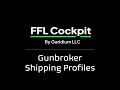 FFL Cockpit - Gunbroker Shipping Profiles