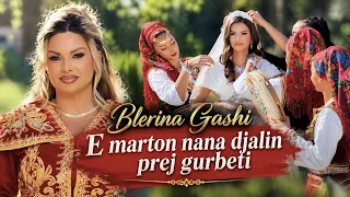 Blerina Gashi -  E marton nana djalin prej gurbeti (Official Music Video)
