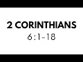 2 CORINTHIANS 6 1-18 NLT