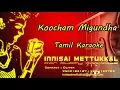 Download Lagu Koocham migundha ponnu Karaoke | tamil karaoke | innisai Mettukkal