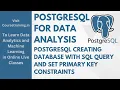 PostgreSQL Creating Database Table with SQL Query and Set Primary Key Constraints - Part 2