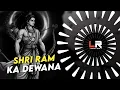 Download Lagu 🚩Deewana Hoon Deewana Shri Ram Ka Deewana ( EDM x TAKA TAKA MIX ) DJ LUCIFER x DJ BABLU BLSRamnavami