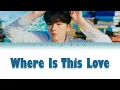 Download Lagu Kihyun - Where Is This Love (Color Coded lyrics Eng-Ina)