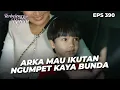 Download Lagu Arkana Mau Ikutan Ngumpet Kaya Bunda Amira | TERBELENGGU RINDU | EPS. 390 (2/4)