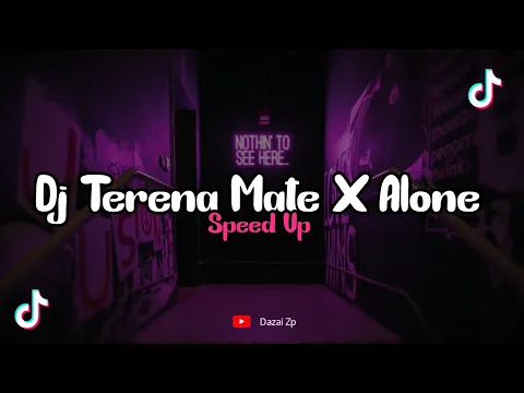 Download MP3 Dj Terena Mate X Alone Speed Up || Viral Tiktok 🎶 Terbaru