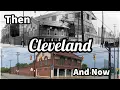Cleveland Ohio Then and Now Stadiums Bridges Buildings and More