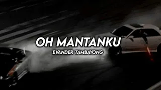 Download Oh Mantanku - Evander Tambayong (Bangers Fvnky) 2020!! Full MP3