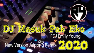 Download DJ Masuk Pak Eko ( FDJ Emily Young ) New Version Jaipong Remix 2020 MP3