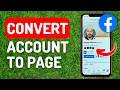 How to Convert Facebook Account to Page - Full Guide