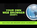 How to Build your own Web Browser using JavaScript EASY