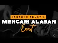 Download Lagu Mencari Alasan - Exist  Karaoke Akustik 