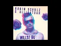 Robin Schulz & Alligatoah - Willst Du (Audio)