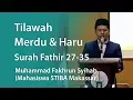 Download Lagu Murattal : Tilawah Merdu \u0026 Haru Surah Fathir 27 35