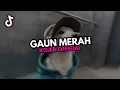 DJ GAUN MERAH ♪ - SOUND FYP TIKTOK YANG KALIAN CARI