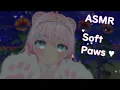 Download Lagu ASMR Soft Paws 💕 Headpats, Whispers and Tappies