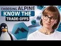 Is Alpine Linux better Trade-Offs Alternatives and Use Cases