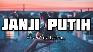 Download Janji Putih - Doddy Latuharhary || Cover Novi Loasana || Lirik Lagu MP3