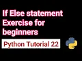 python tutorial 22 if else statement Exercise if else program and example