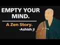 Empty your mind Ashish Shukla from Deep Knowledge