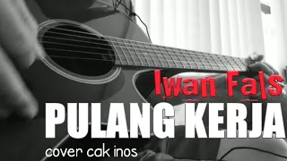 Download PULANG KERJA Iwan Fals cover akustik MP3