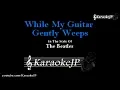 Download Lagu While My Guitar Gently Weeps (Karaoke) - Beatles