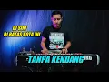 Download Lagu TANPA KENDANG [ LAGU NONSTALGIA ] DISINI DIBATAS KOTA INI