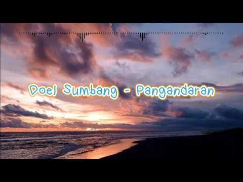 Download MP3 Doel Sumbang - Pangandaran |video lirik|