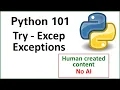 python 101 - Try-Except Exceptions