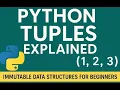 Python Tuples Explained Immutable Data Structures for Beginners