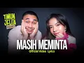 Download Lagu Timun Jelita - Masih Meminta (Video Lirik)